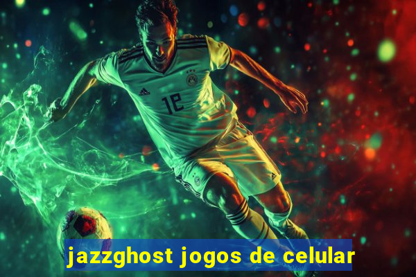 jazzghost jogos de celular